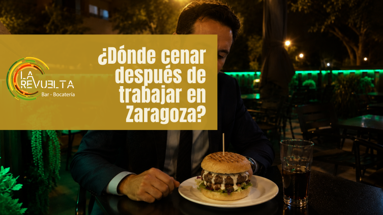 Cena después de trabajar en Zaragoza con bocadillos hamburguesas y raciones en La Revuelta
