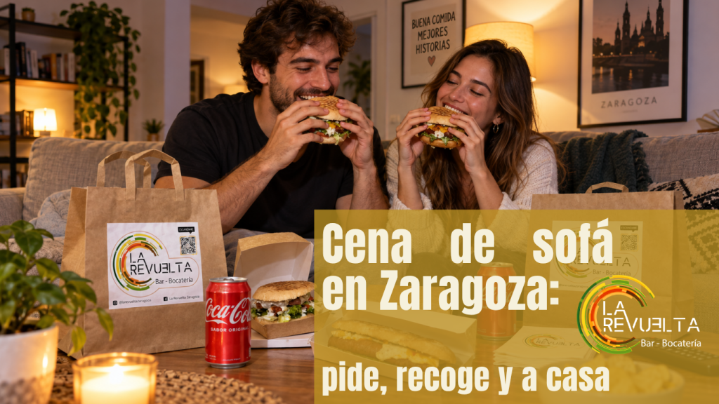 Cena de sofá en Zaragoza pide, recoge y a casa